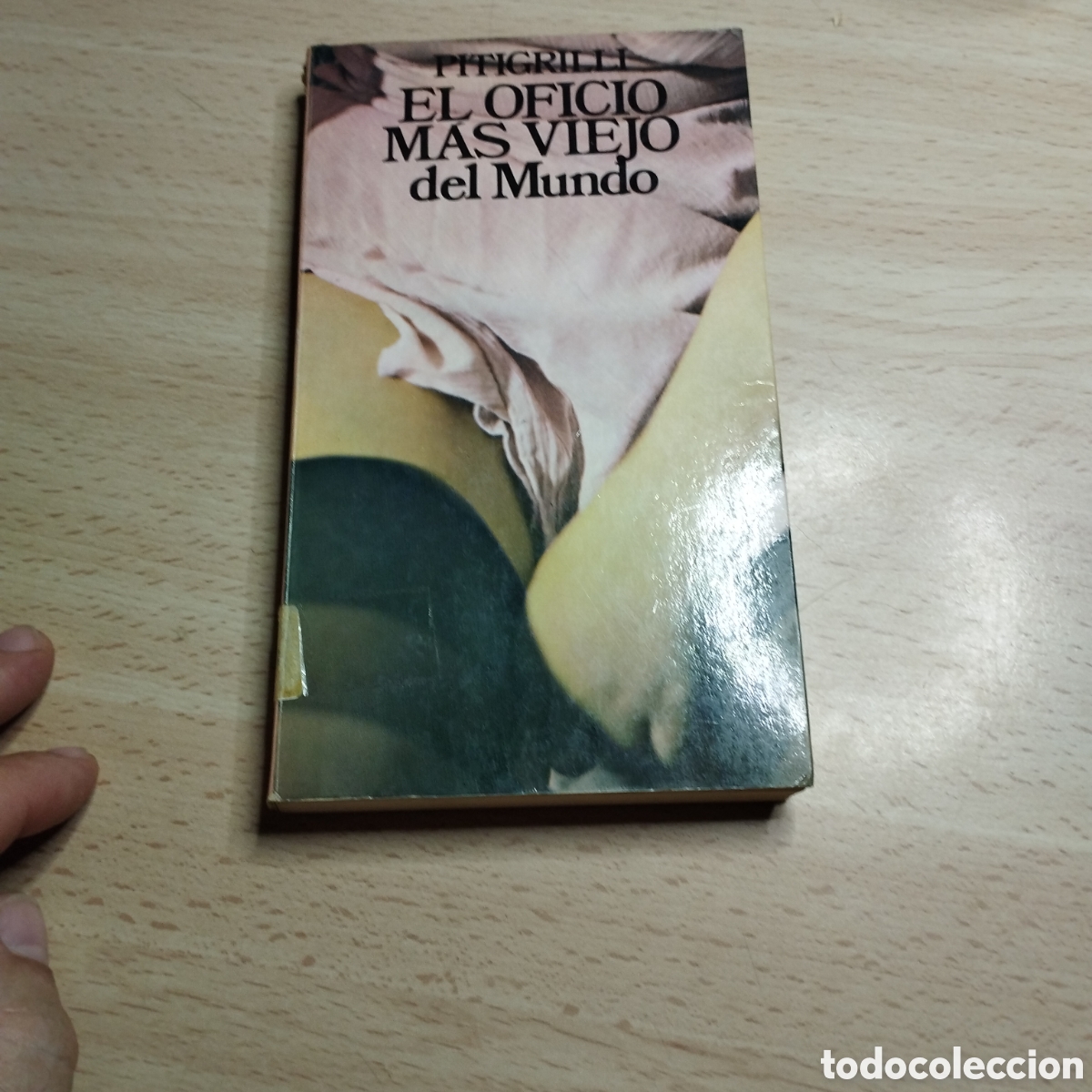 Libros de segunda mano: El oficio m&aacute;s viejo del mundo. Pitigrilli. 1977. Planeta popular