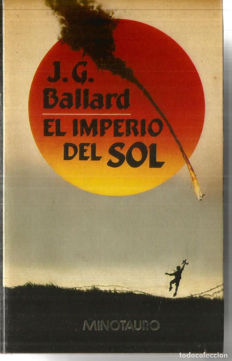 Libros de segunda mano: J.G. BALLARD. EL IMPERIO DEL SOL. MINOTAURO.
