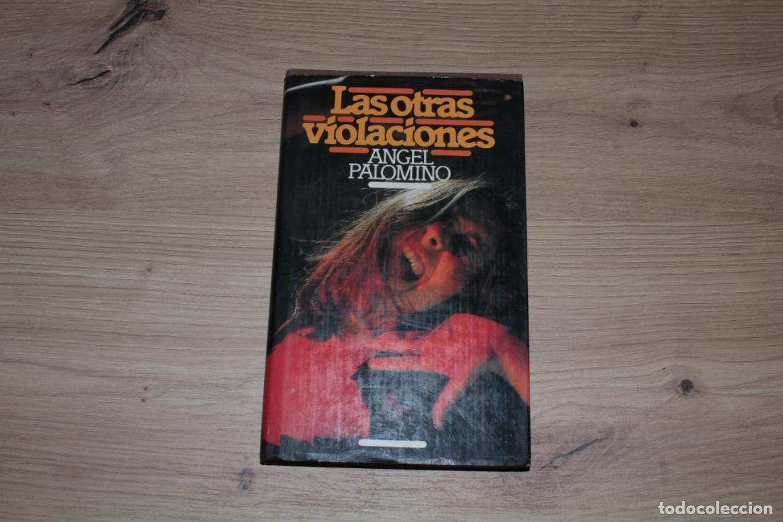 Libri di seconda mano: Las otras violaciones &Aacute;ngel Palomino