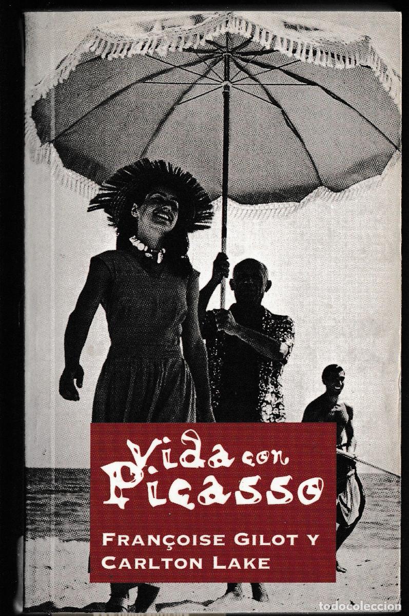 Second hand books: VIDA CON PICASSO. FRAN&Ccedil;OISE GILOT Y CARLTON LAKE. EDICIONES B, S.A. 1998