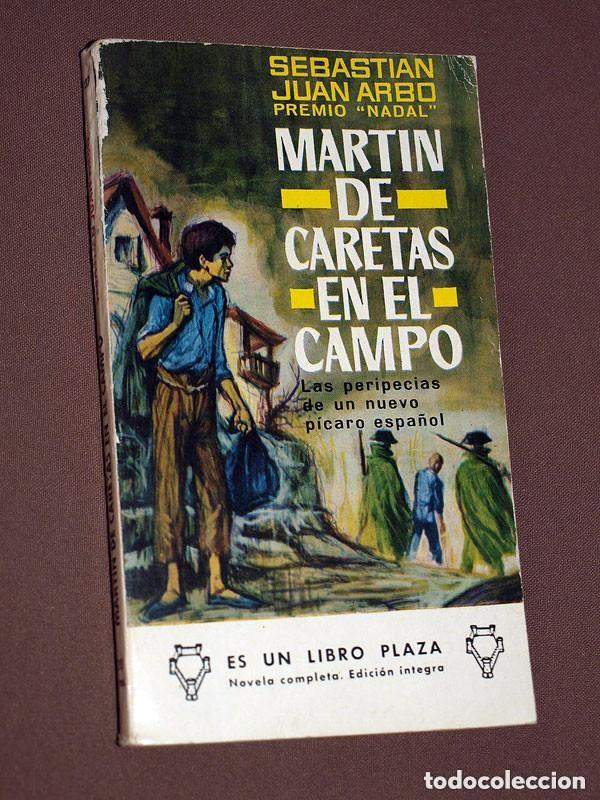 Libros de segunda mano: MART&Iacute;N DE CARETAS EN EL CAMPO. Sebasti&aacute;n JUAN ARB&Oacute;. LIBRO PLAZA 337. Plaza y Jan&eacute;s, 1964. PICARESCA