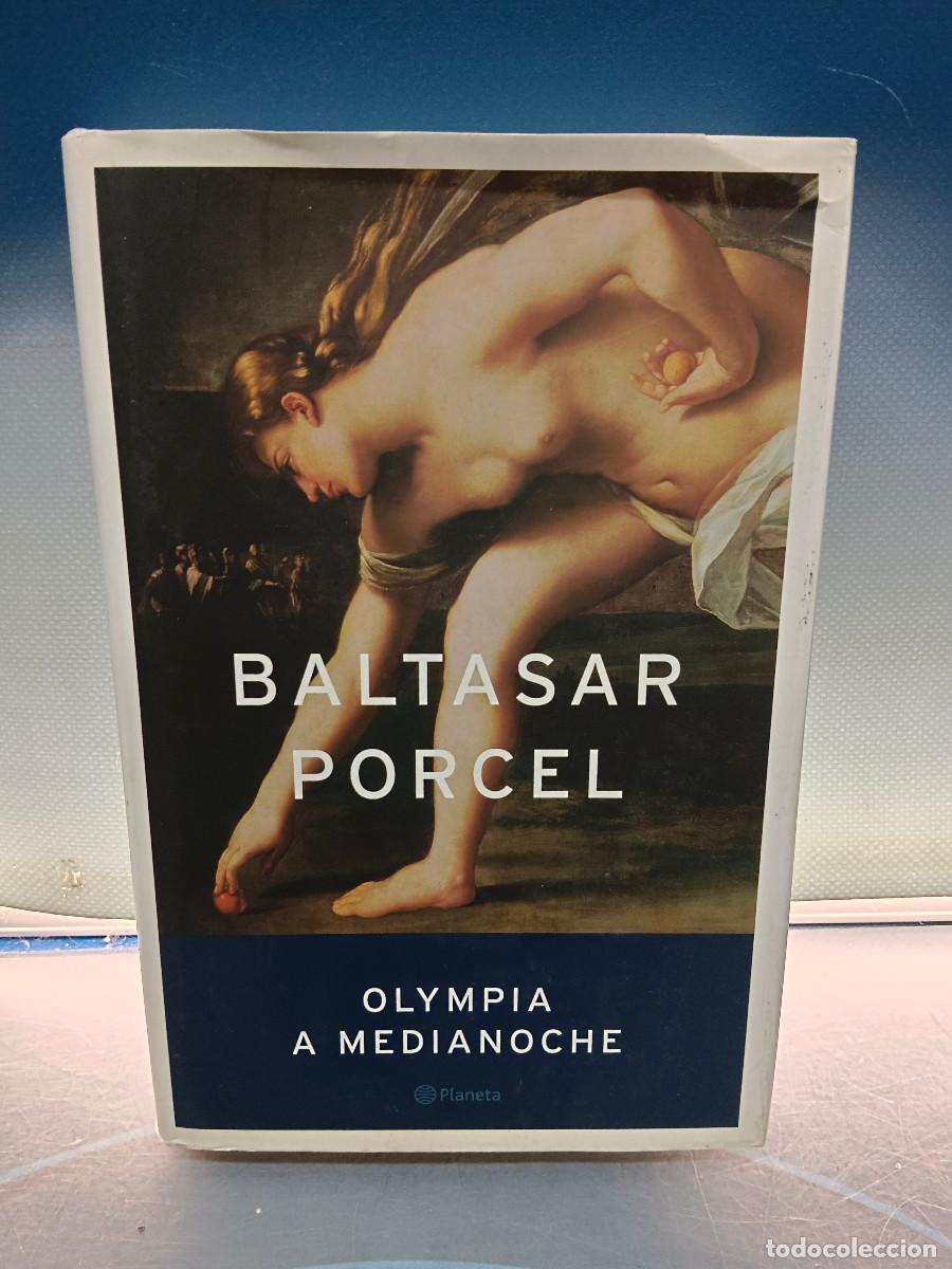 Libros de segunda mano: libro, OLYMPIA A MEDIANOCHE. BALTASAR PORCEL. PLANETA