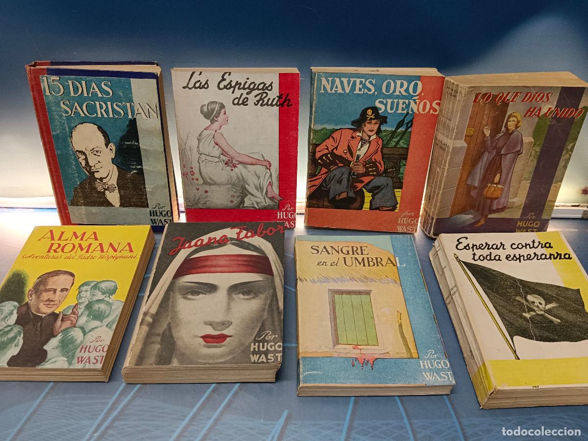 Libros de segunda mano: 8 tomos, obras completas de Hugo Wast, a&ntilde;os 40