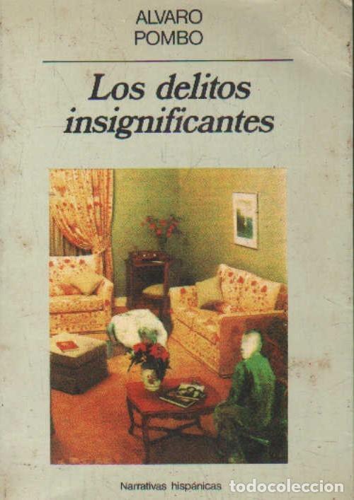 Libros de segunda mano: LOS DELITOS INSIGNIFICANTES. POMBO, &Aacute;LVARO. A-NSF-1435
