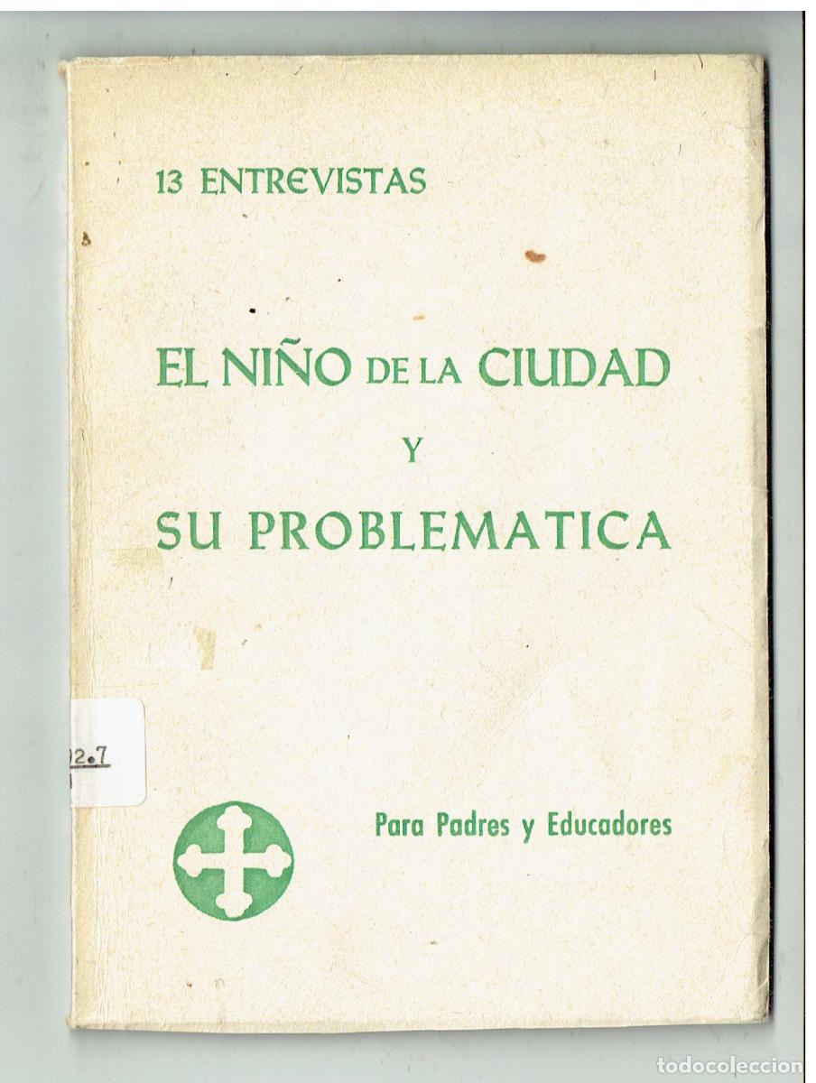 Libros de segunda mano: EL NI&Ntilde;O DE CIUDAD Y SU PROBLEM&Aacute;TICA. PARA PADRES Y EDUCADORES. CAJA DE AHORROS SEVILLA, 1977(Z/34.1)