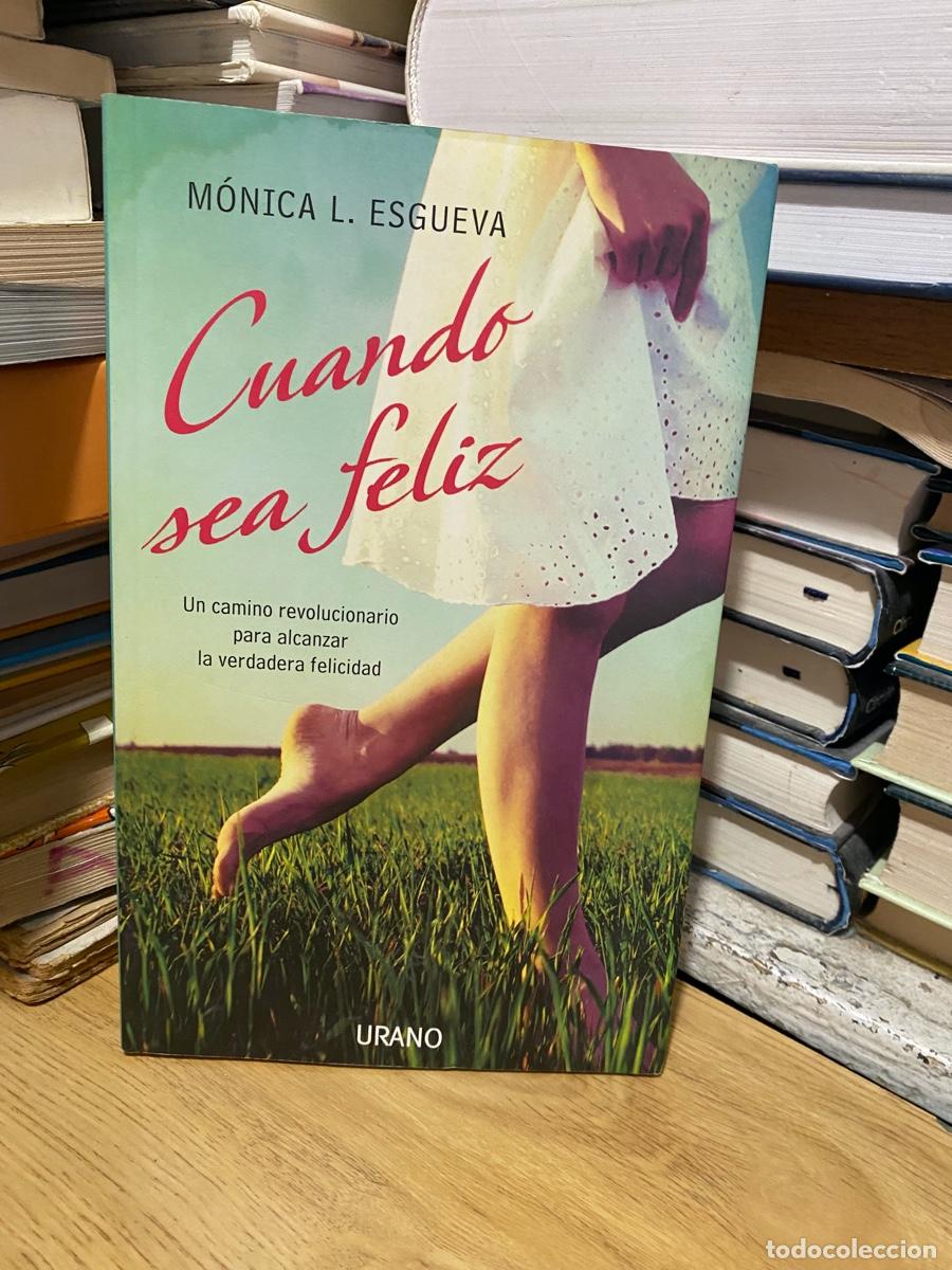 Libri di seconda mano: CUANDO SEA FELIZ, MONICA L.ESGUEVA, EDT. URANO