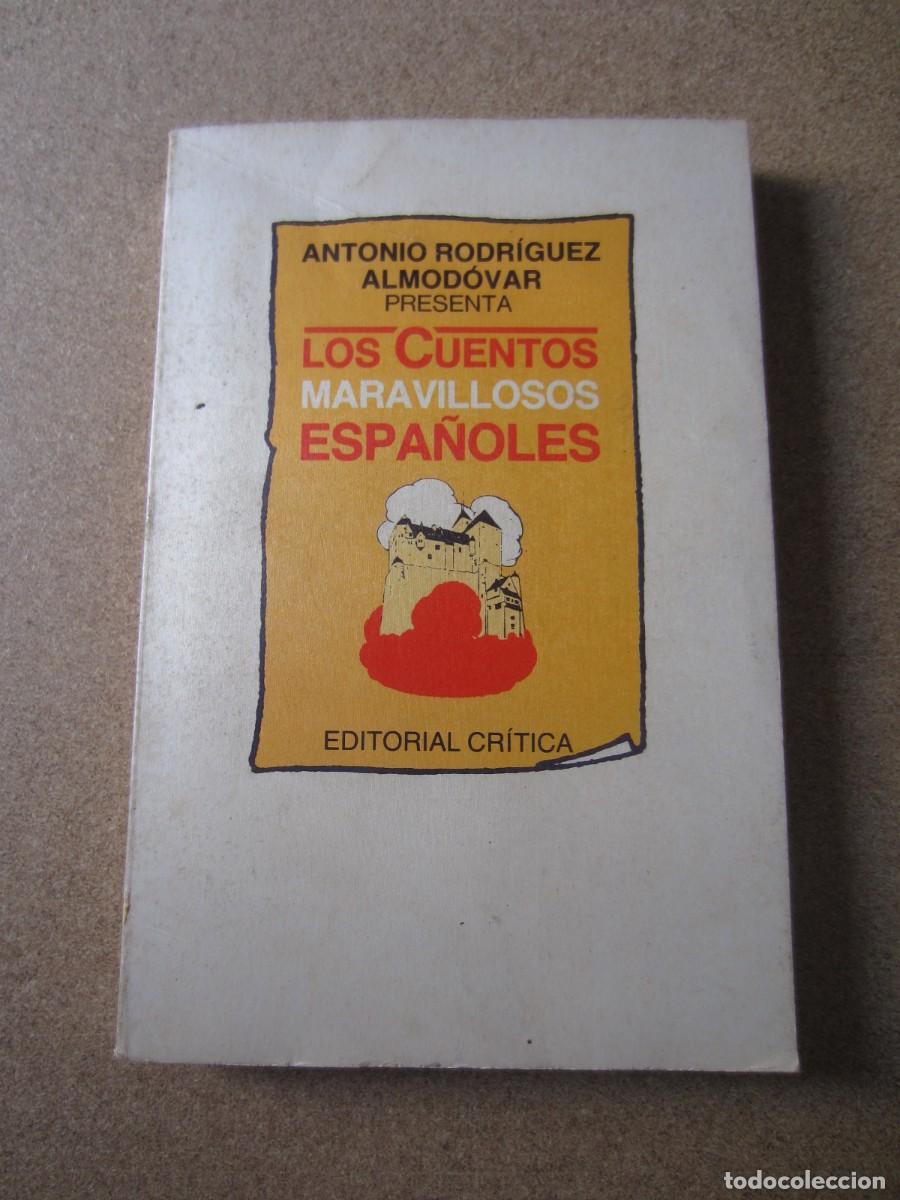 Libros de segunda mano: Los Cuentos Maravillosos Espa&ntilde;oles (Antonio Rodr&iacute;guez Almod&oacute;var - Editorial Cr&iacute;tica)