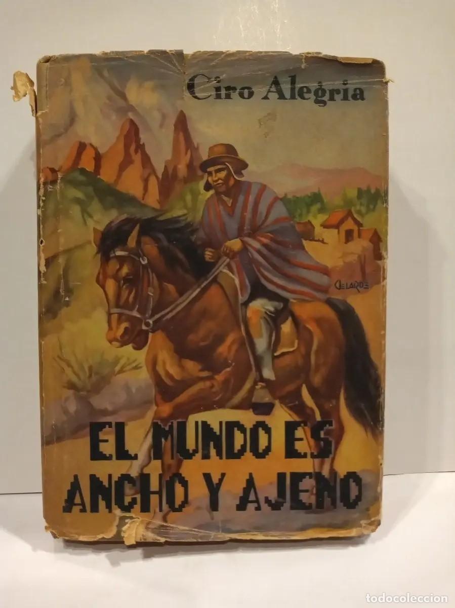 Libros de segunda mano: Ciro Alegr&iacute;a &ndash; El mundo es ancho y ajeno &ndash; 1960