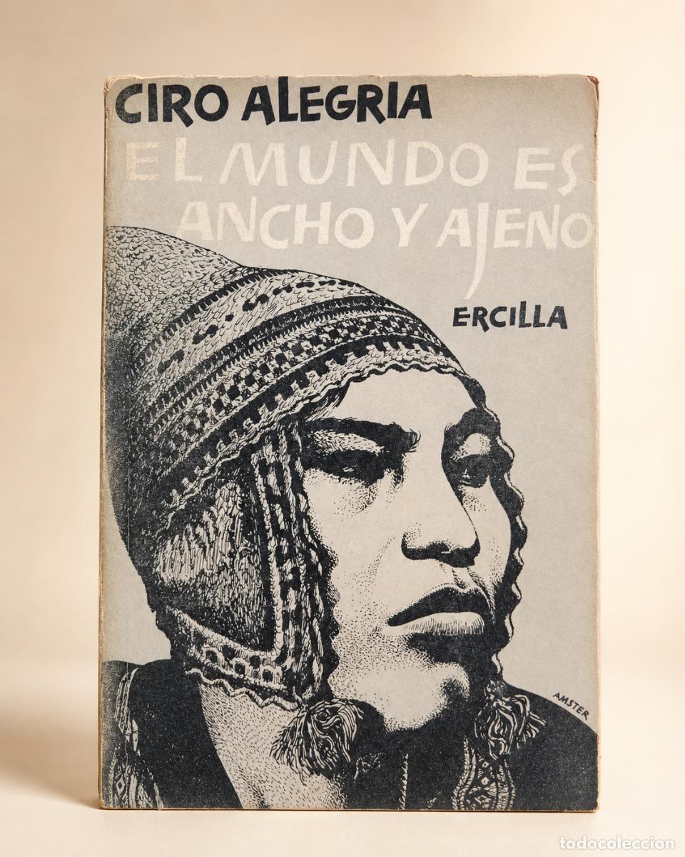 Libros de segunda mano: Ciro Alegr&iacute;a &ndash; El mundo es ancho y ajeno &ndash; Ediciones Ercilla &ndash; 1955 - LM