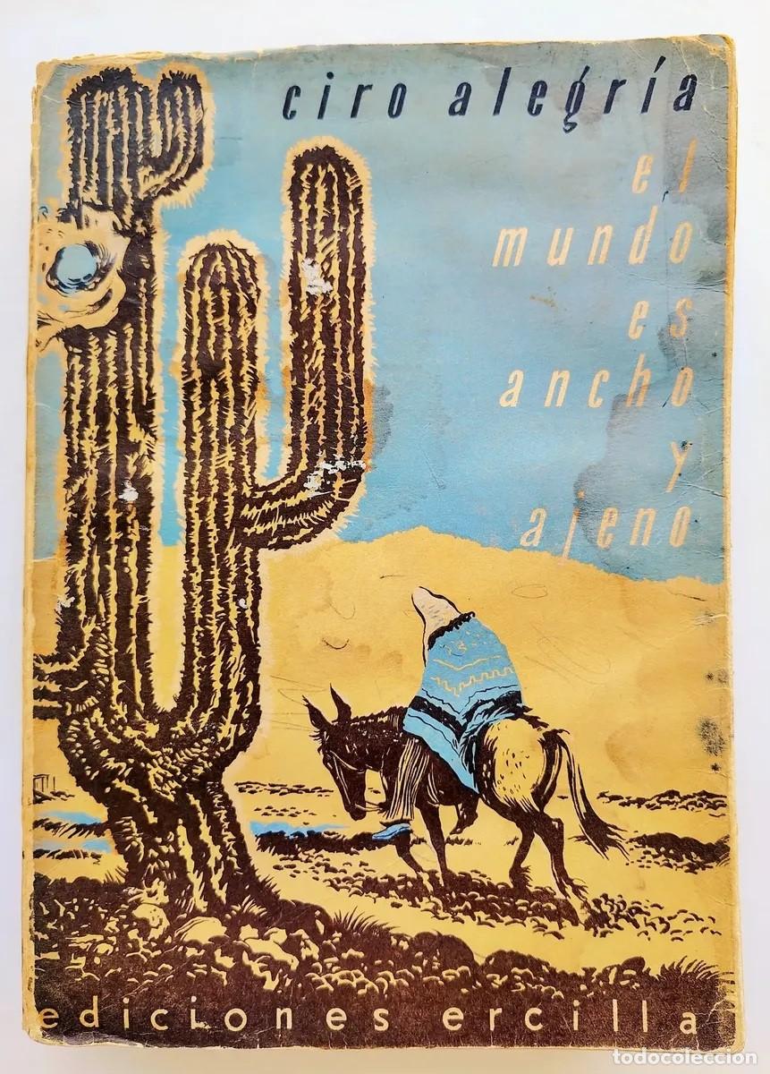 Libros de segunda mano: Ciro Alegr&iacute;a &ndash; El mundo es ancho y ajeno &ndash; Ediciones Ercilla