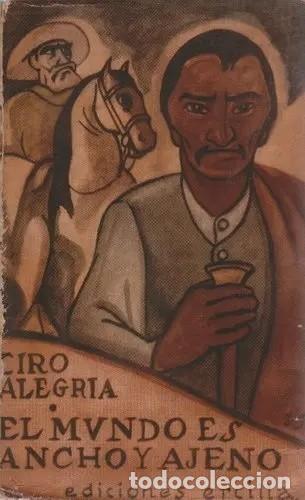 Libros de segunda mano: Ciro Alegr&iacute;a &ndash; El mundo es ancho y ajeno &ndash; Ediciones Ercilla