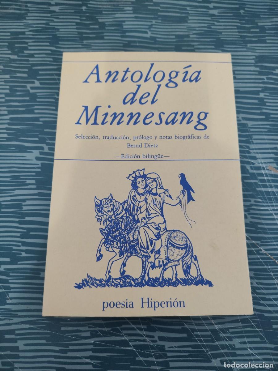 Libros de segunda mano: ANTOLOG&Iacute;A DEL MINNESANG,BERND DIETZ,HIPERION,1981,159 P&Aacute;GINAS.