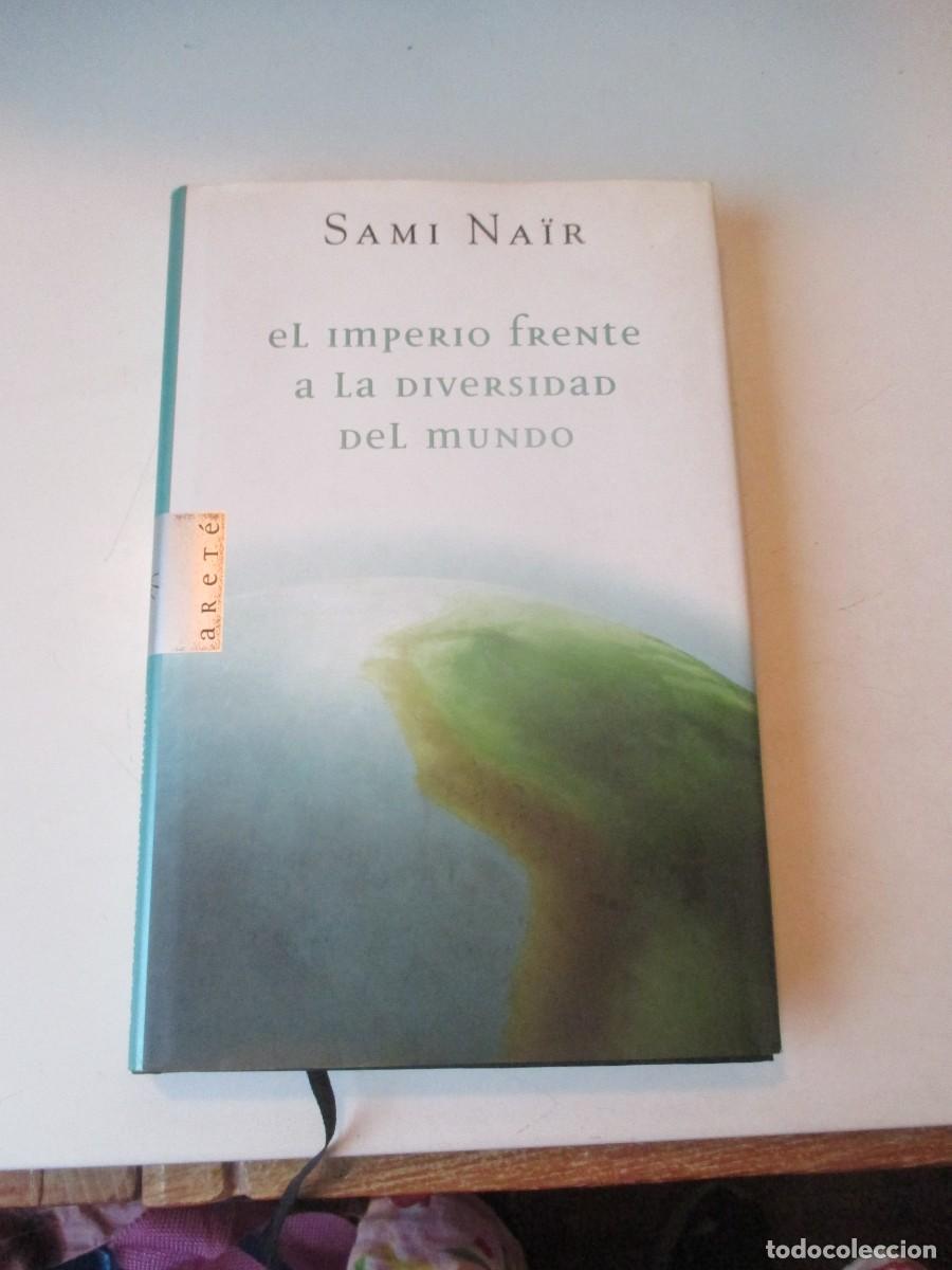 Libros de segunda mano: SAMI NA&Iuml;R El imperio frente a la diversidad del mundo W41053