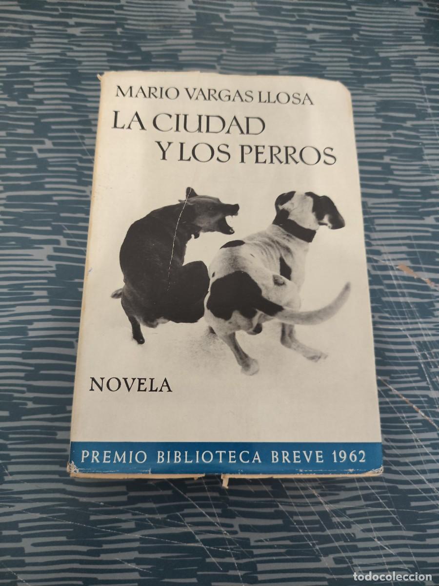 Libros de segunda mano: LA CIUDAD Y LOS PERROS,MARIO VARGAS LLOSA,SEIX BARRAL EDITORIAL,1963,343 P&Aacute;GINAS.