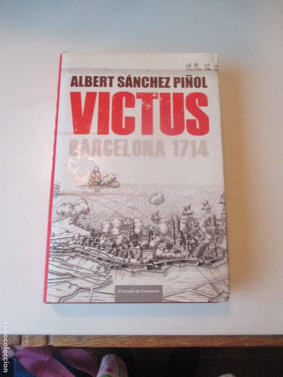 Libros de segunda mano: ALBERT S&Aacute;NCHEZ PI&Ntilde;OL Victus Barcelona 1714 W41055