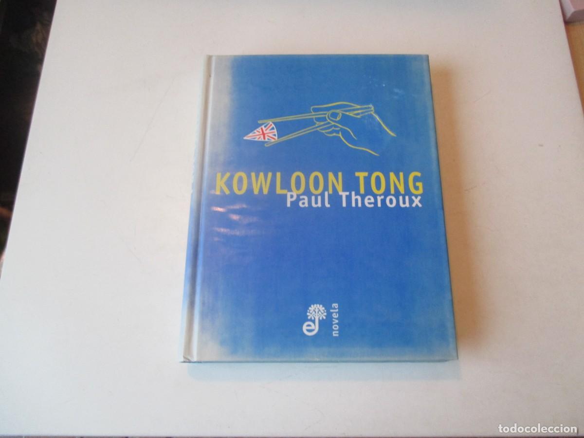 Libros de segunda mano: PAUL THEROUX Kowloon Tong W41060