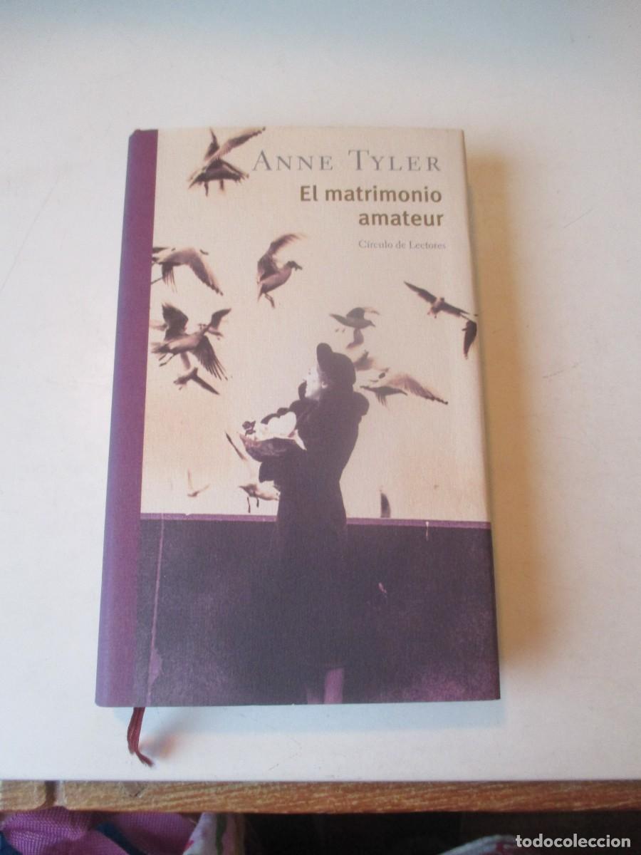 Libros de segunda mano: ANNE TYLER El matrimonio amateur W41062