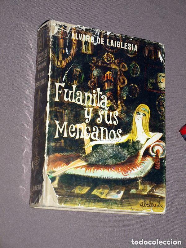 Libros de segunda mano: FULANITA Y SUS MENGANOS. &Aacute;LVARO DE LAIGLESIA. PORTADA ABELENDA. PLANETA, 1970. 8&ordf; EDICI&Oacute;N. +++