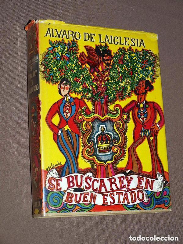 Libros de segunda mano: SE BUSCA REY EN BUEN ESTADO. &Aacute;LVARO DE LAIGLESIA. PORTADA ABELENDA. PLANETA, 1970. 5&ordf; EDICI&Oacute;N. +++