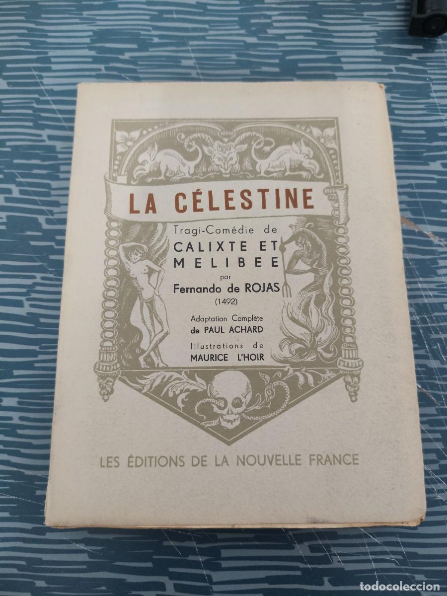 Libros de segunda mano: LA CELESTINA,TRAGI-COMEDIE DE CALIXTO ET MELIBEA, FERNANDO DE ROJAS,PARIS,1943, INTONSO.