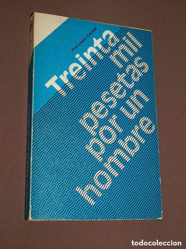 Libros de segunda mano: TREINTA MIL PESETAS POR UN HOMBRE. Francisco CANDEL. Alfaguara, 1969. BARCELONA SUBURBIOS +++