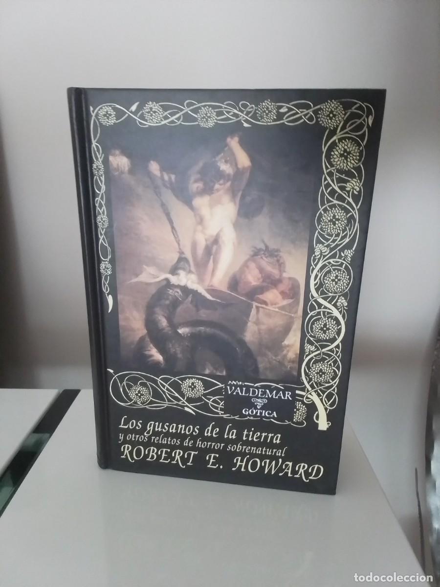 Libros de segunda mano: Robert E. Howard - Los gusanos de la tierra y otros relatos de horror - editorial Valdemar G&oacute;tica