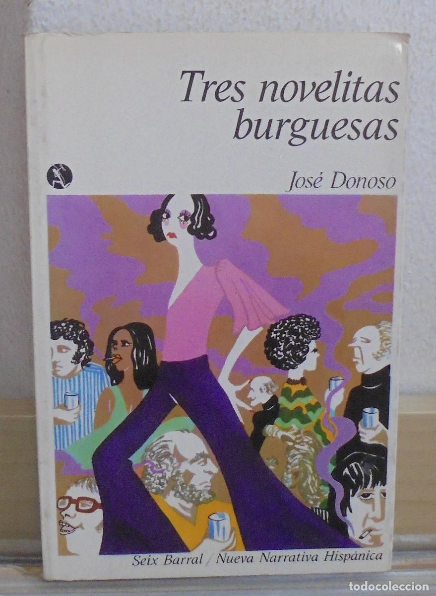 Libros de segunda mano: Tres novelitas burguesas. Jos&eacute; Donoso