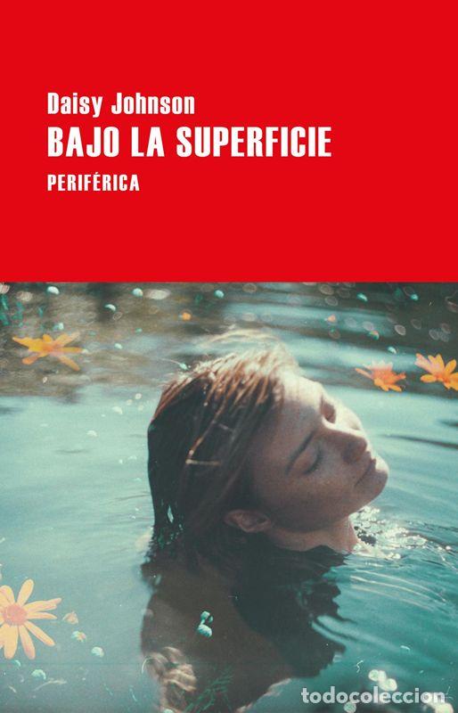 Libros de segunda mano: Bajo la superficie. - Johnson, Daisy.