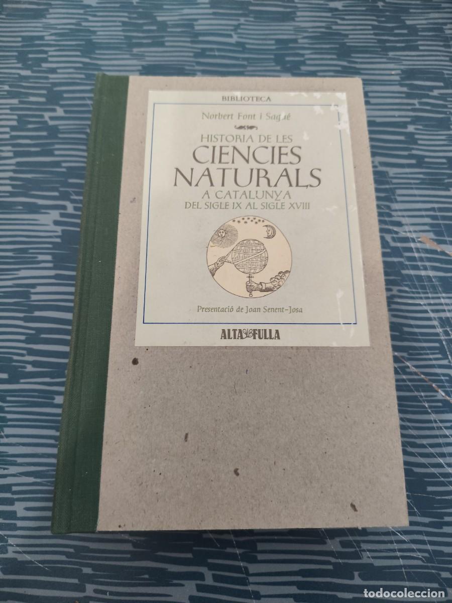 Libros de segunda mano: HISTORIA DE LES CIENCIES NATURALS A CATALUNYA DEL SIGLE XVIII NORBERT FONTVY SAGUE,1978,256 P&Aacute;GINAS.