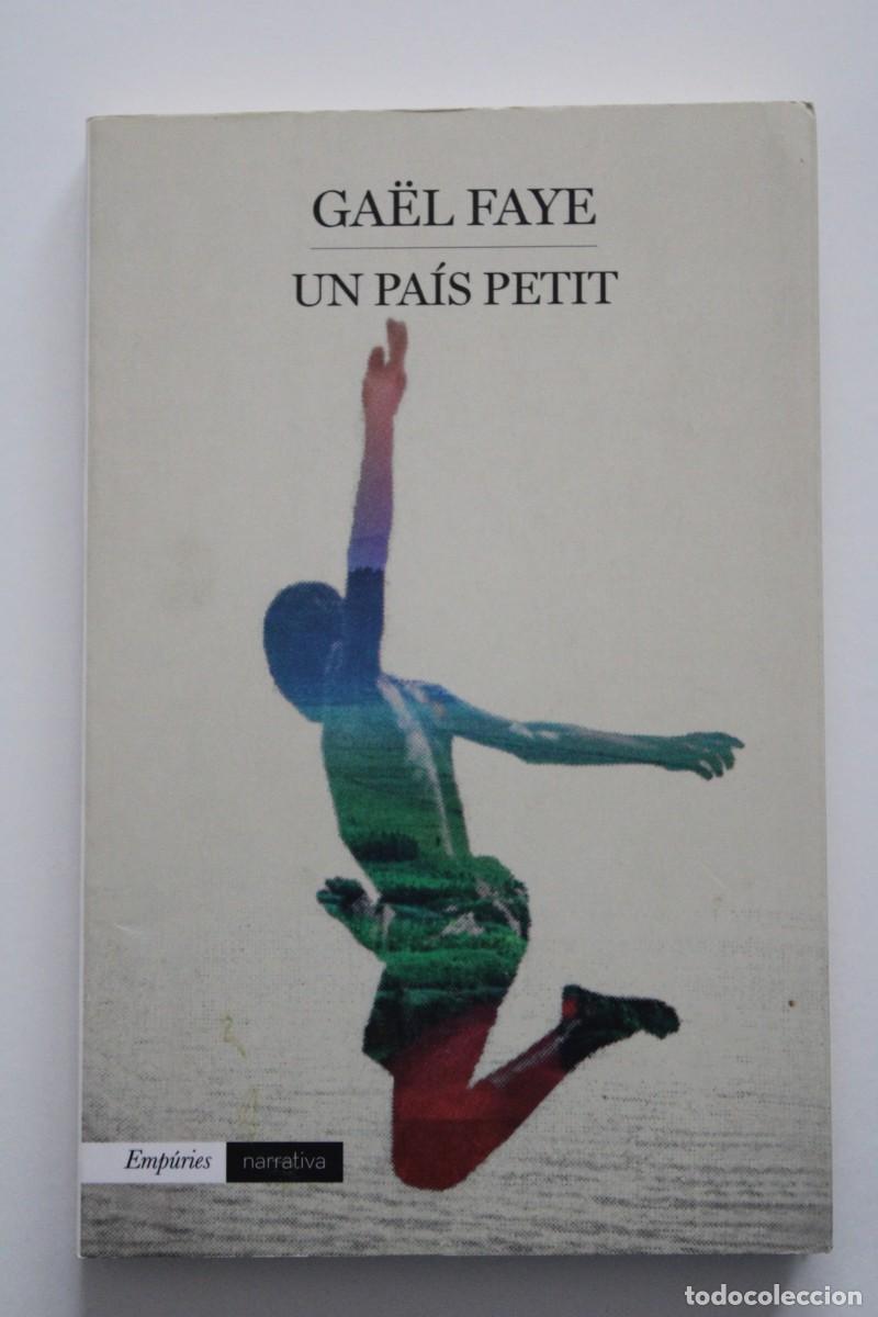 Libros de segunda mano: Ga&euml;l Faye - Un pa&iacute;s petit - Emp&uacute;ries