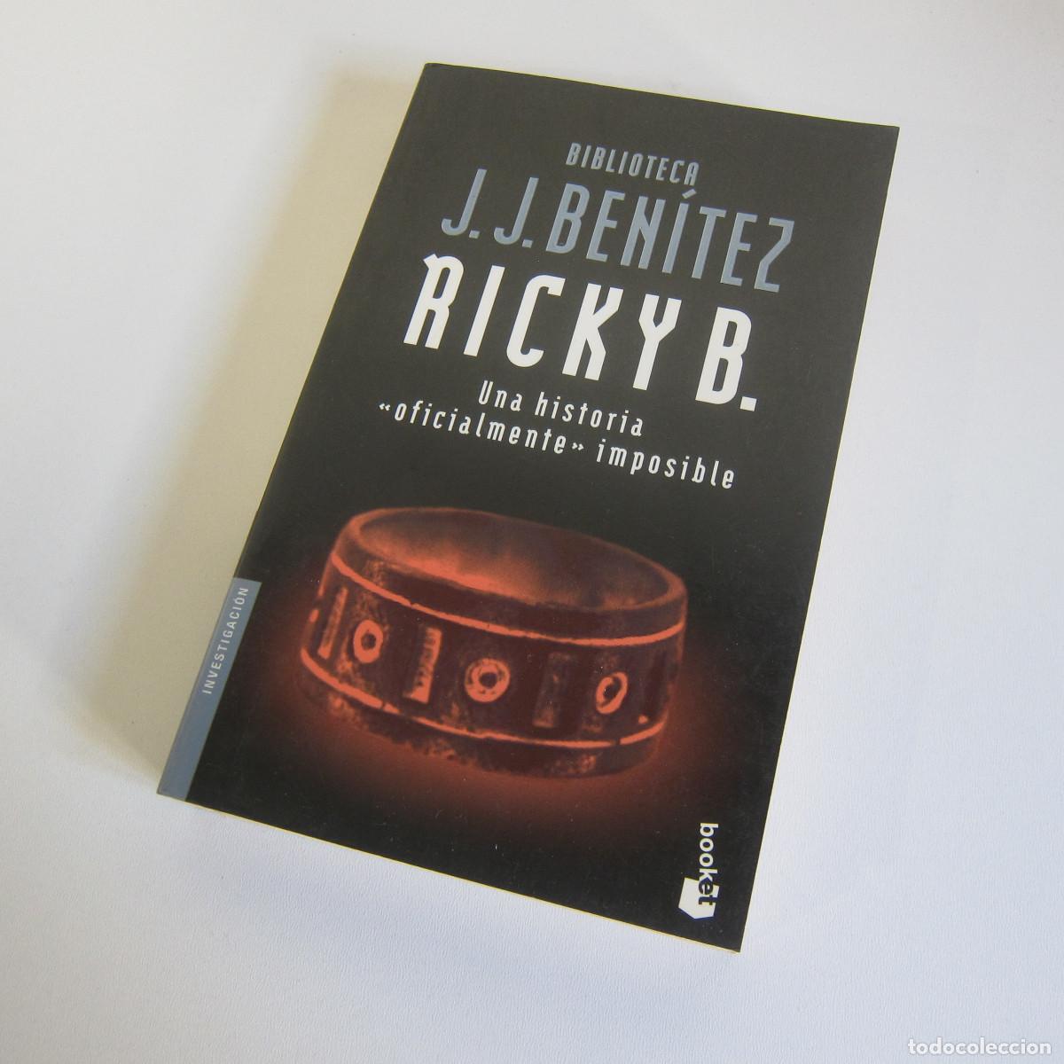 Libros de segunda mano: RICKY B. UNA HISTORIA OFICIALMENTE IMPOSIBLE - J. J. BEN&Iacute;TEZ (BOOKET) ENSAYO NOVELA