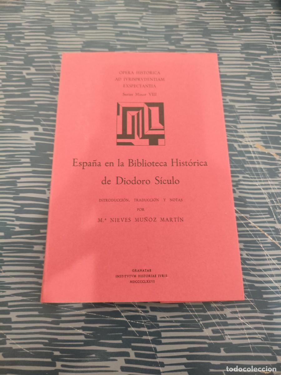 Libros de segunda mano: ESPA&Ntilde;A EN LA BIBLIOTECA HISTORICA DE DIODORO SICULO,M.NIEVES MU&Ntilde;OZ MART&Iacute;N,1976,153 P&Aacute;GINAS.