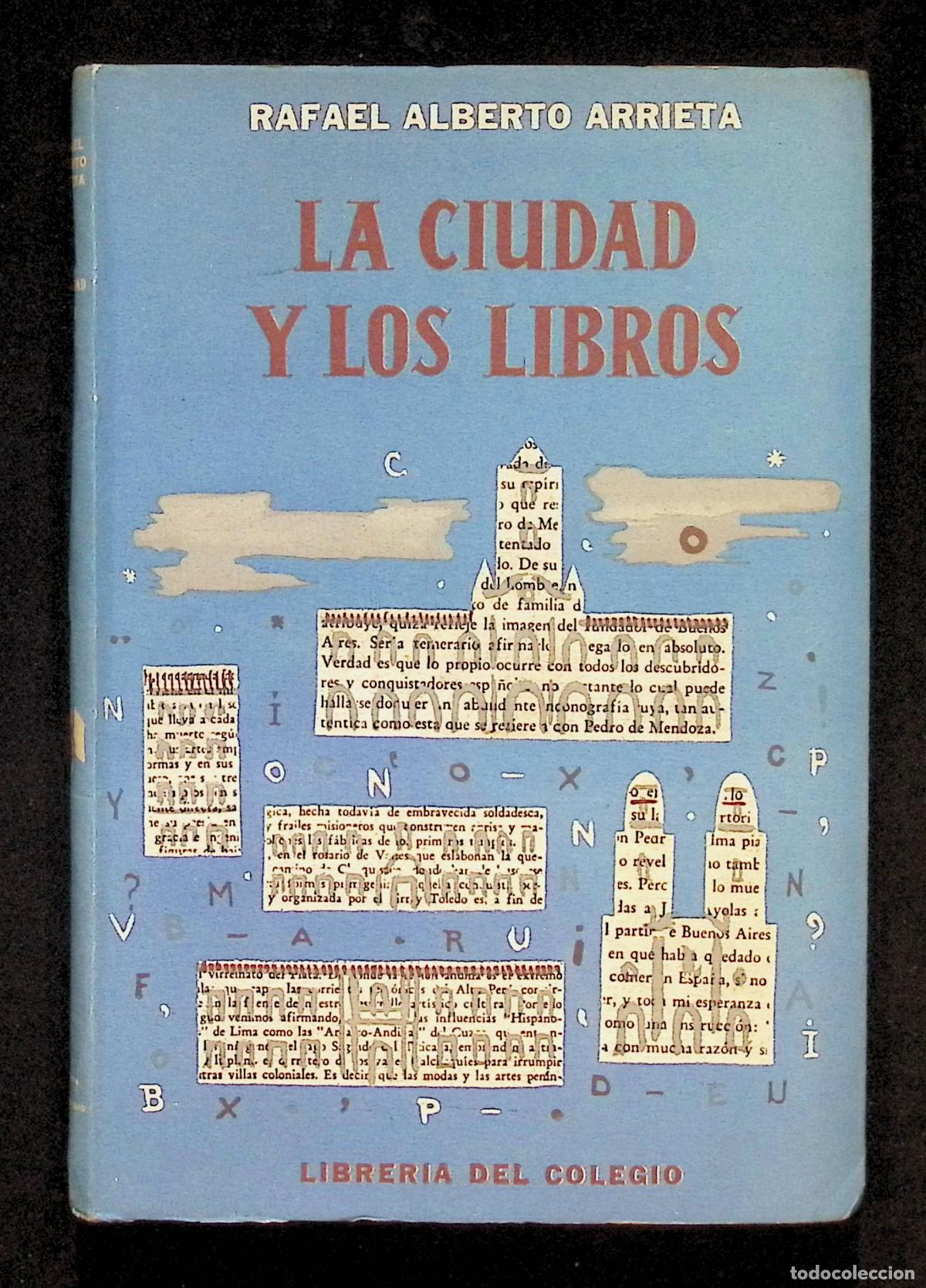 Libros de segunda mano: LA CIUDAD Y LOS LIBROS. EXCURSI&Oacute;N BIBLIOGR&Aacute;FICA AL PASADO PORTE&Ntilde;O. - ALBERTO ARRIETA, Rafael.