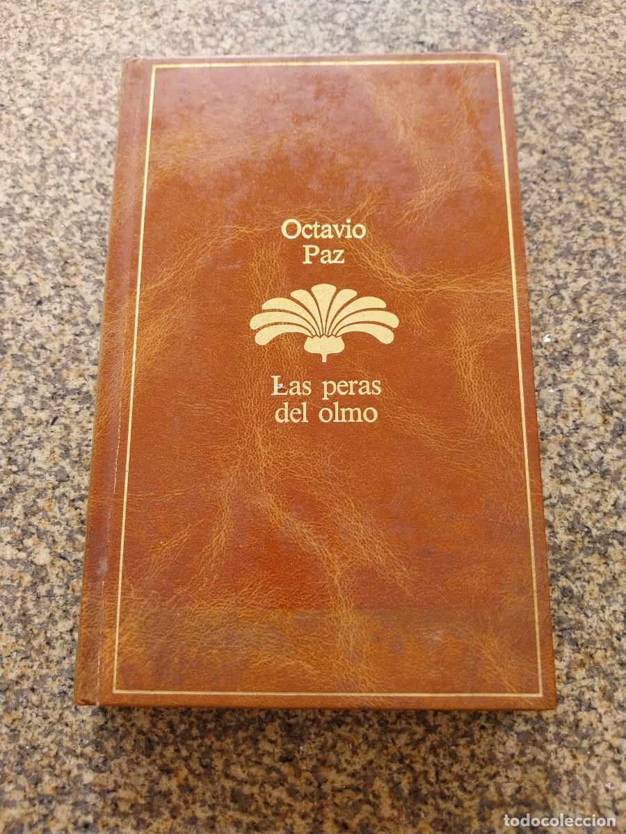 Libros de segunda mano: LAS PERAS DEL OLMO -- OCTAVIO PAZ -- SEIX BARRAL --