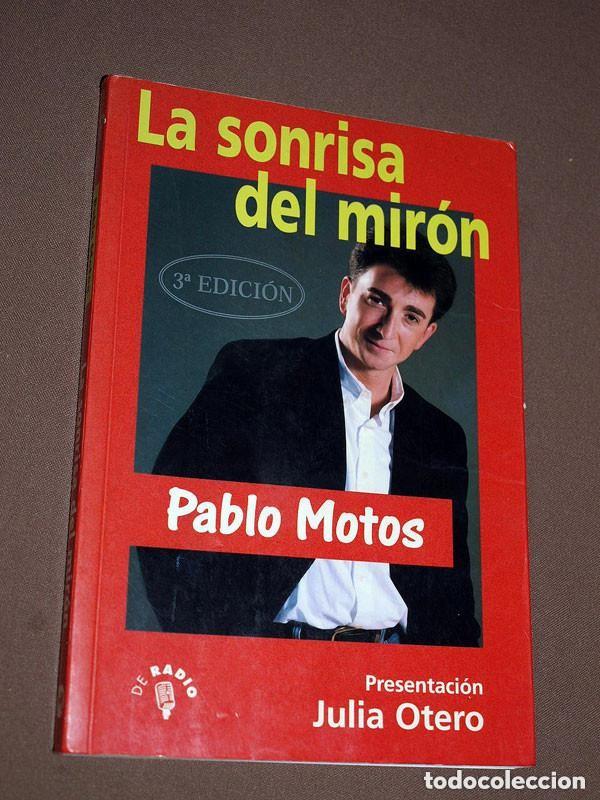 Libros de segunda mano: LA SONRISA DEL MIR&Oacute;N. Pablo MOTOS. Presentaci&oacute;n de Julia Otero. Editorial La M&aacute;scara. Valencia, 1999