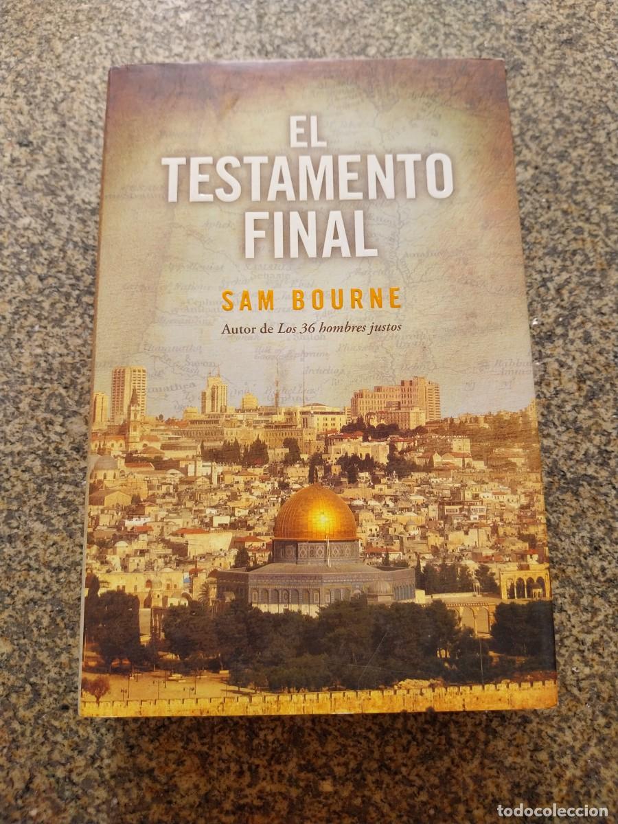 Libros de segunda mano: EL TESTAMENTO FINAL -- SAM BOURNE -- GRIJALBO --