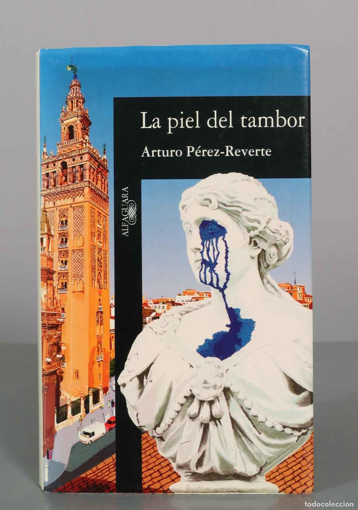 Libros de segunda mano: La piel del tambor - Arturo P&eacute;rez-Reverte - Alfaguara