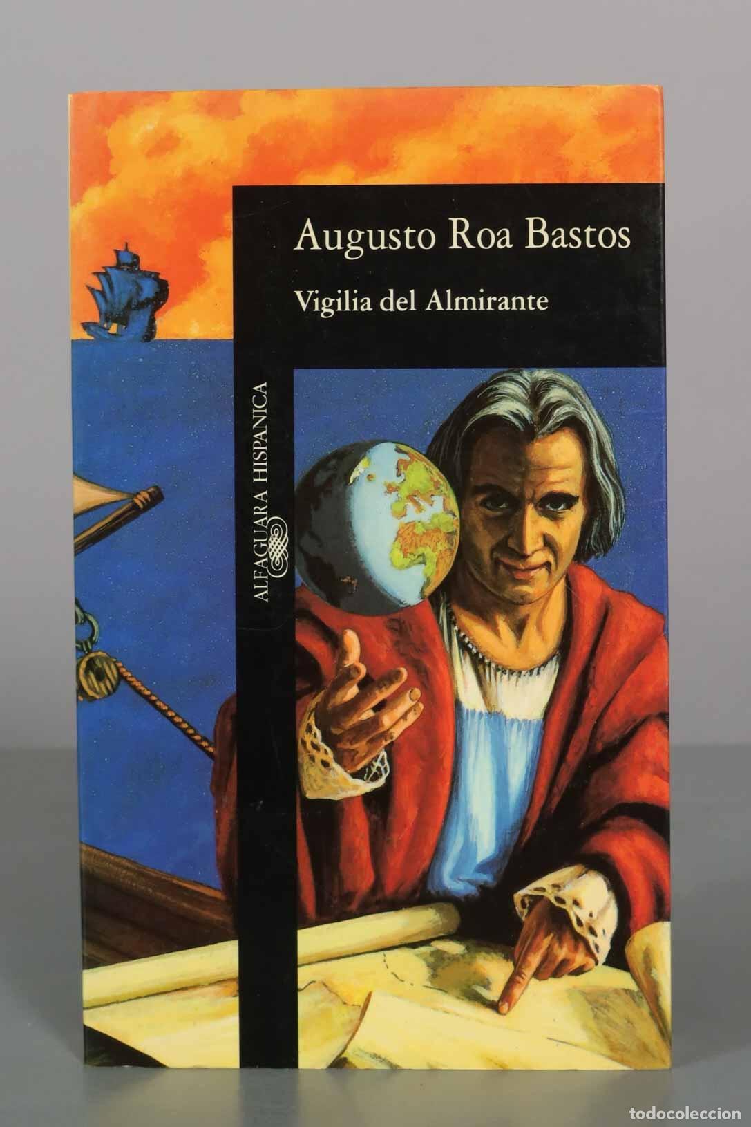 Libros de segunda mano: Vigilia del Almirante - Augusto Roa Bastos - Alfaguara