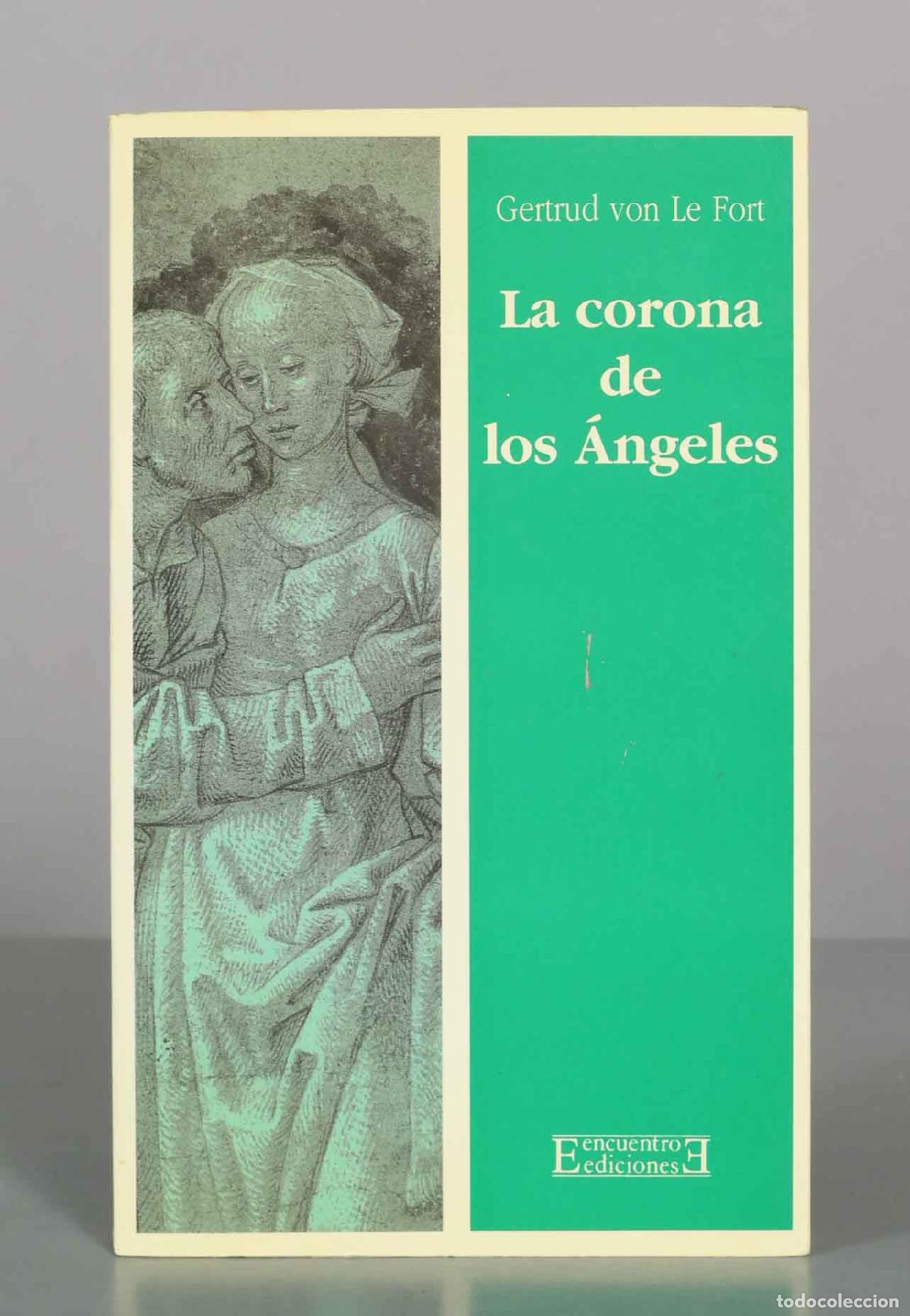 Libros de segunda mano: La corona de los &Aacute;ngeles - Gertrud von Le Fort - Ediciones Encuentro