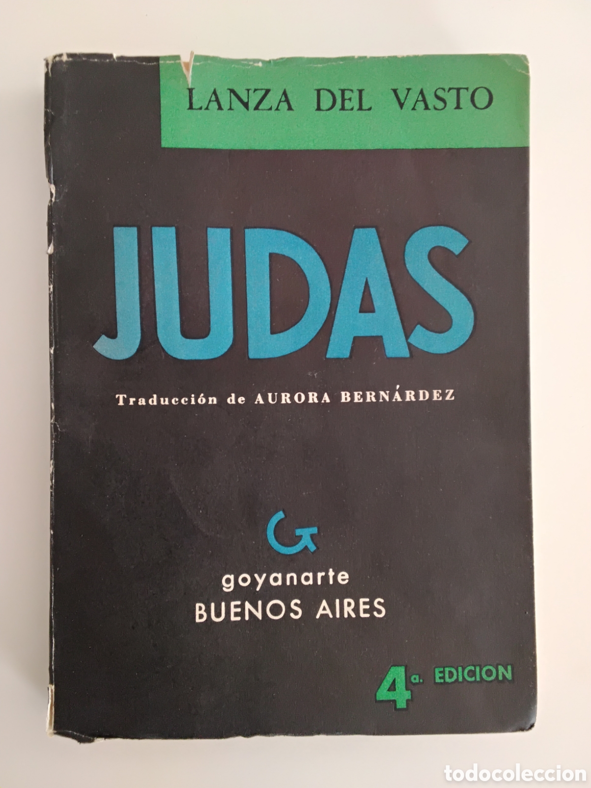 Libros de segunda mano: Lanza del Vasto &ndash; Judas &ndash; Editorial Goyanarte &ndash; 1957 (4.&ordf; edici&oacute;n) Firmado