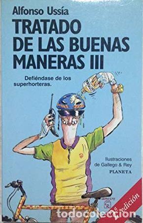 Libros de segunda mano: Tratado de las Buenas Maneras III - Alfonso Ussia - Editorial Planeta - F&aacute;bula