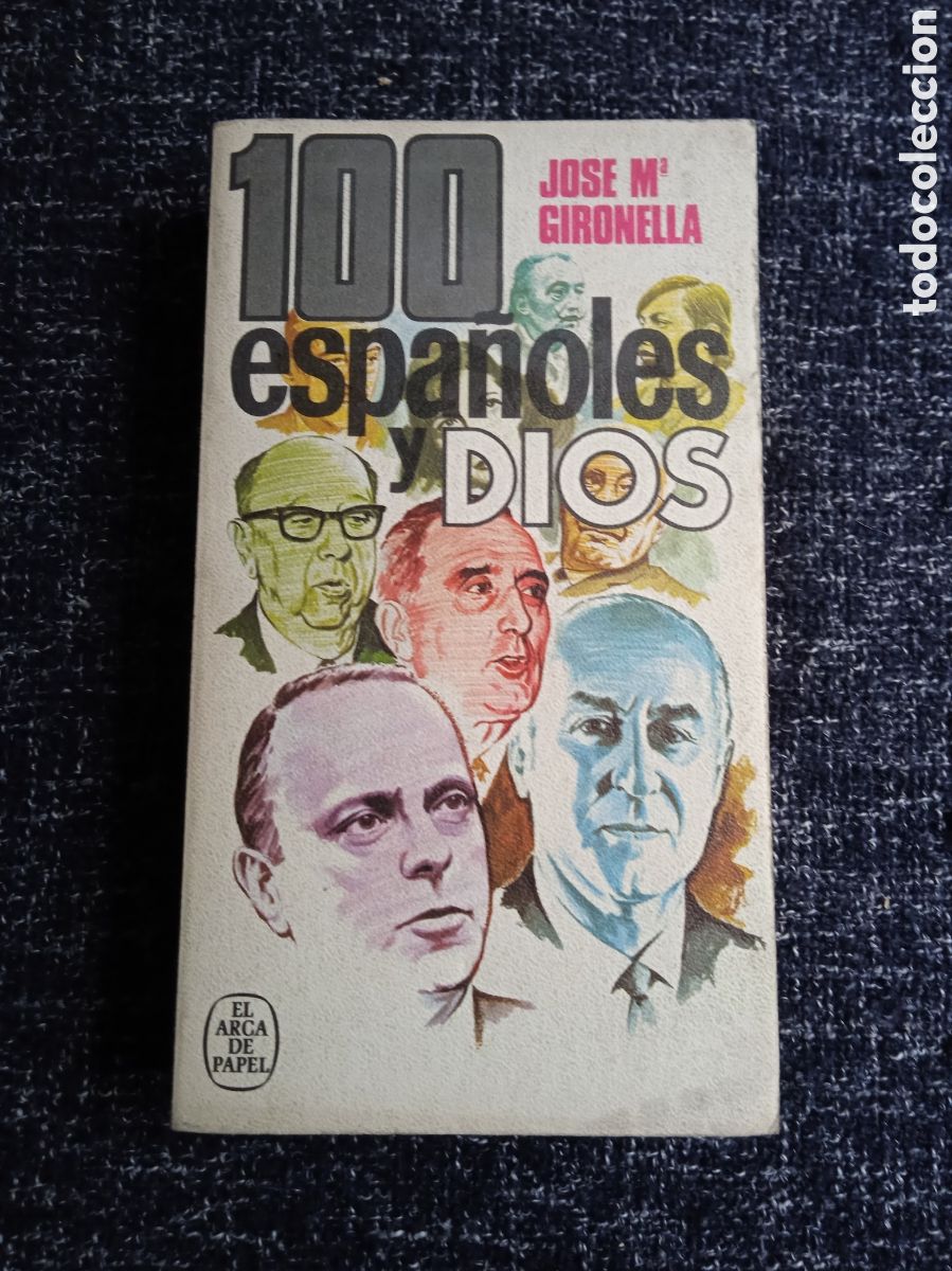 Libros de segunda mano: 100 espa&ntilde;oles y Dios. / Jos&eacute; Mar&iacute;a Gironella