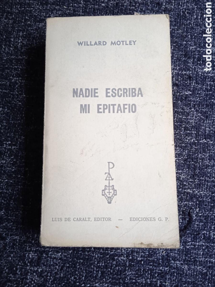 Livros em segunda m&atilde;o: LIBROS RENO - Nadie escriba mi epitafio / Willard Motley