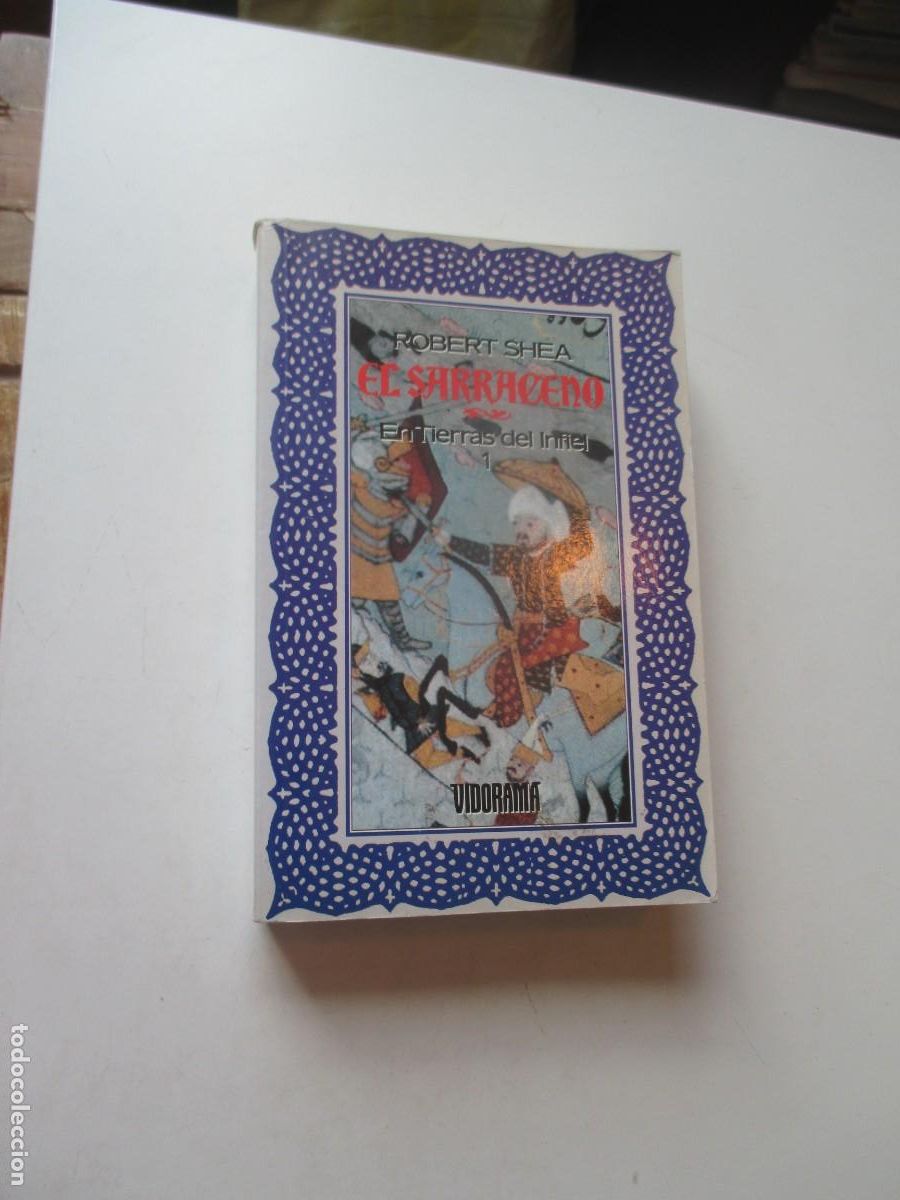 Libros de segunda mano: ROBERT SHEA El sarraceno 1 . En tierra del infiel W41111