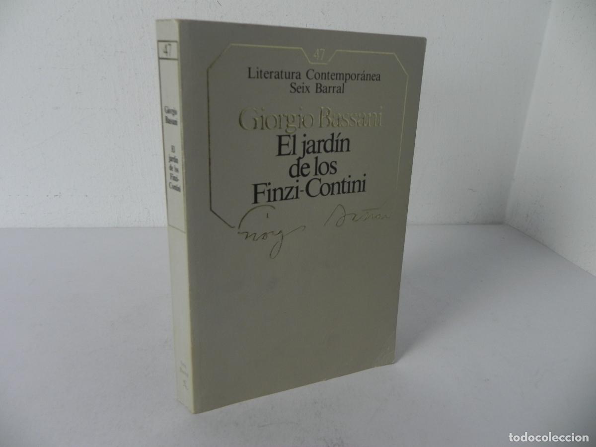 Libros de segunda mano: EL JARD&Iacute;N DE LOS FINZI-CONTINI (GIORGIO BASSANI) LIT. CONTEMPOR&Aacute;NEA SEIX BARRAL N&ordm; 47 - 1985 1&ordf; ED.