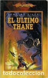 Libros de segunda mano: El &Uacute;ltimo Thane - Niles, Douglas - Editorial Timun Mas - Dragonlance, N&ordm; 1