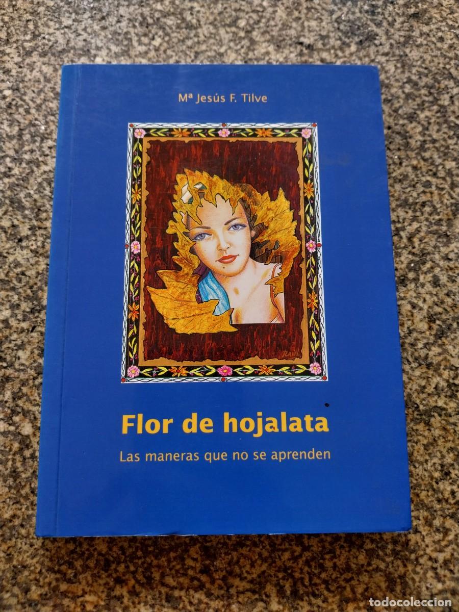 Livros em segunda m&atilde;o: FLOR DE HOJALATA -- M&ordf; JESUS TILVE --