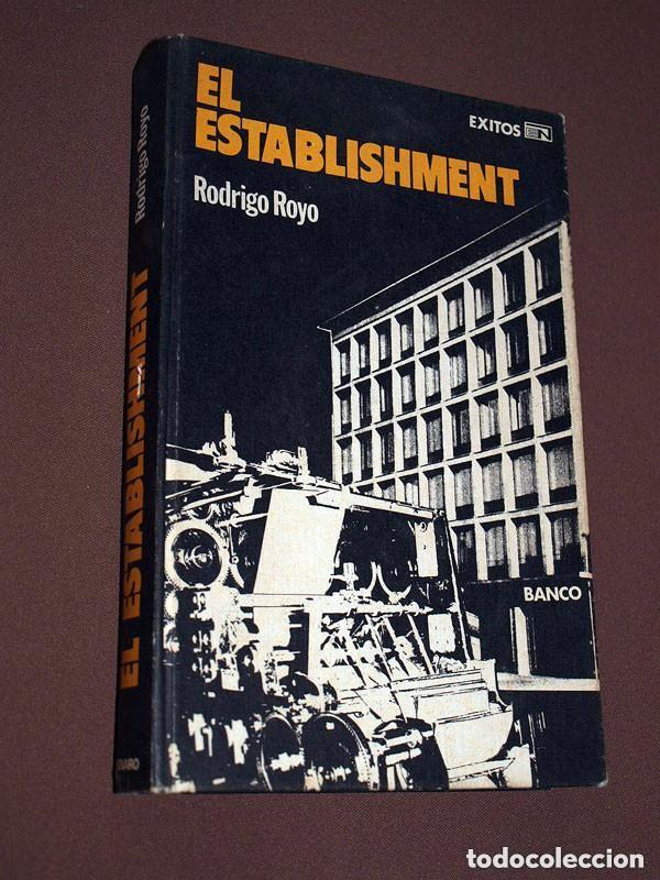 Libros de segunda mano: EL ESTABLISHMENT. Rodrigo ROYO (Voluntario en la DIVISI&Oacute;N AZUL). Novaro, 1974. CASO MATESA ++++