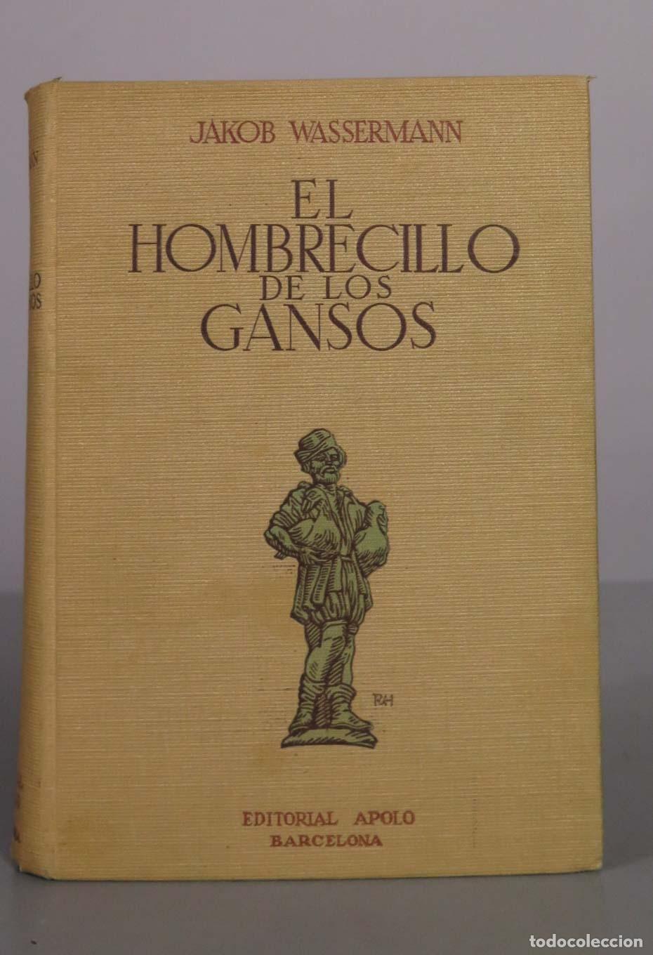 Gebrauchte B&uuml;cher: El hombrecillo de los gansos - Jakob Wassermann - Editorial Apolo 1937