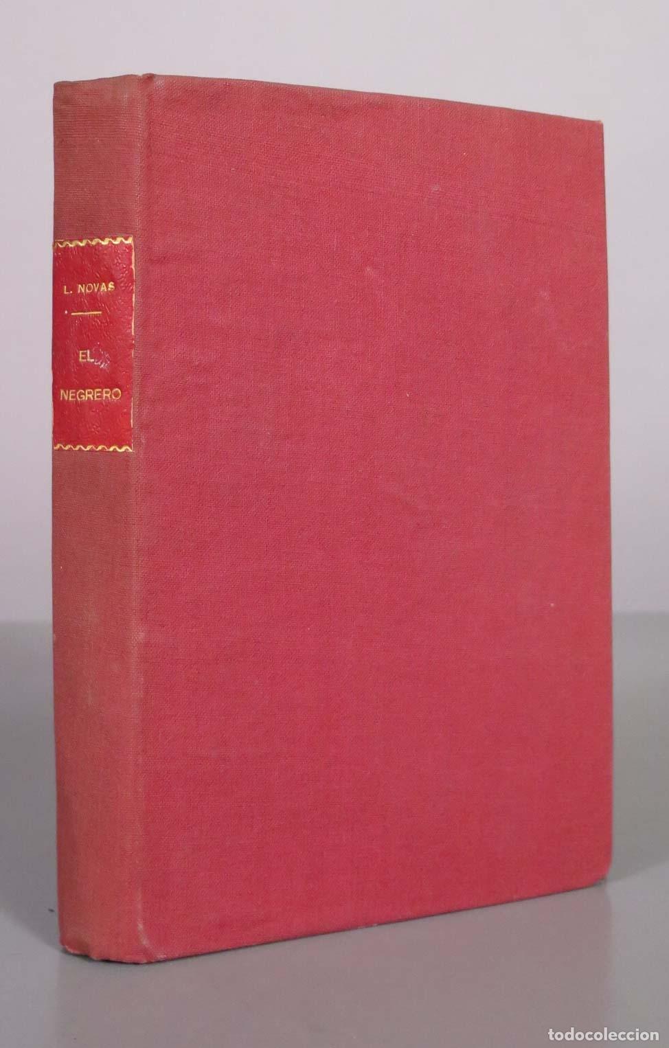 Gebrauchte B&uuml;cher: El negrero: Vida novelada de Pedro Blanco Fern&aacute;ndez de Trava - Nov&aacute;s Calvo - Primera edici&oacute;n - 1939